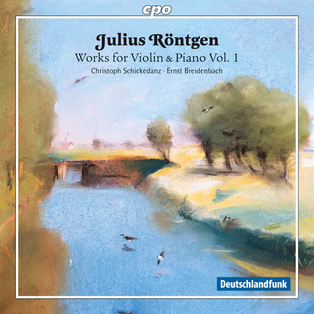 Röntgen: Works for Violin & Piano, Vol. 1