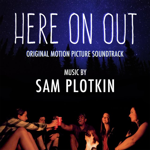 Here On Out (Original Motion Picture Soundtrack)