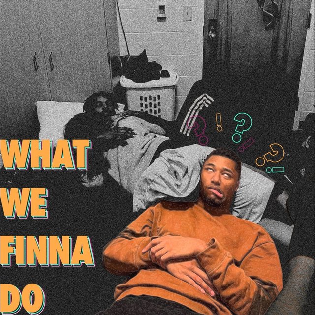 What We Finna Do