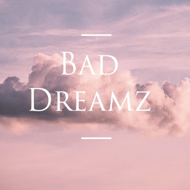 Bad Dreamz (feat. Gloombaby)