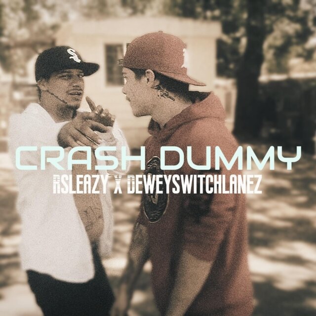 Crash Dummy (feat. Dewey Switch Lanez)