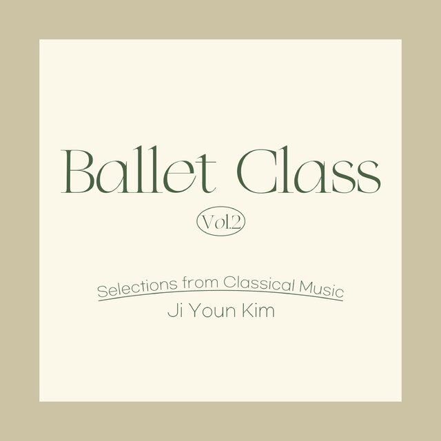 Ballet Class Vol. 2, Selections from Classical Music