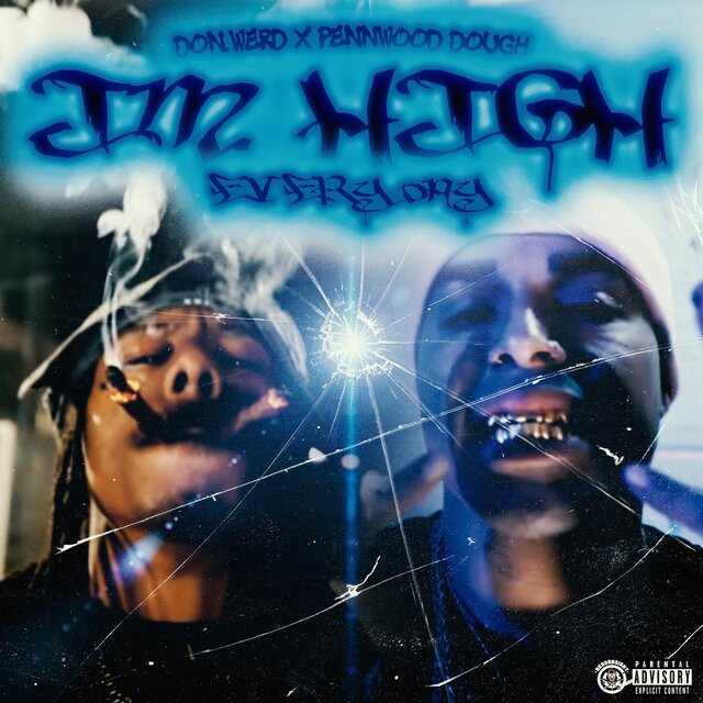 IM HIGH EVERYDAY