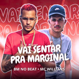Vai Sentar pra Marginal
