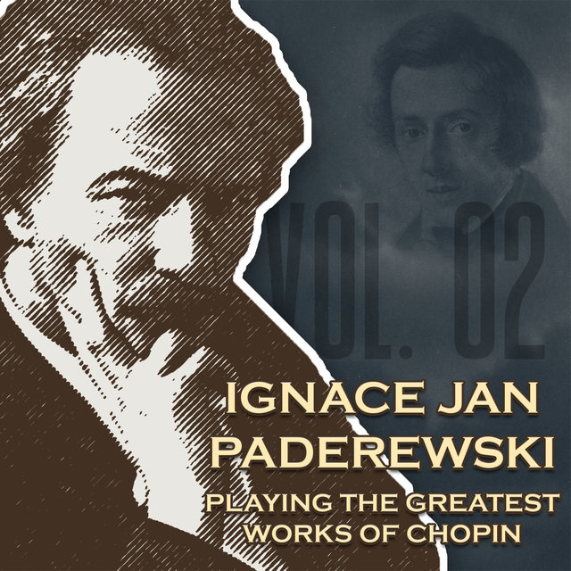 Ignace Jan Paderewski Playing The Greatest Works Of Chopin Vol. 02