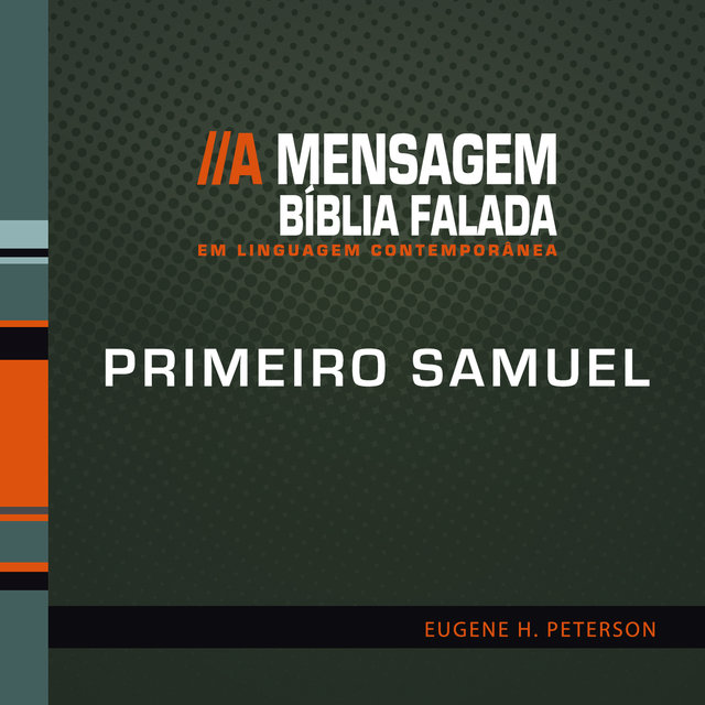 Bíblia Falada - Primeiro Samuel - A Mensagem  
