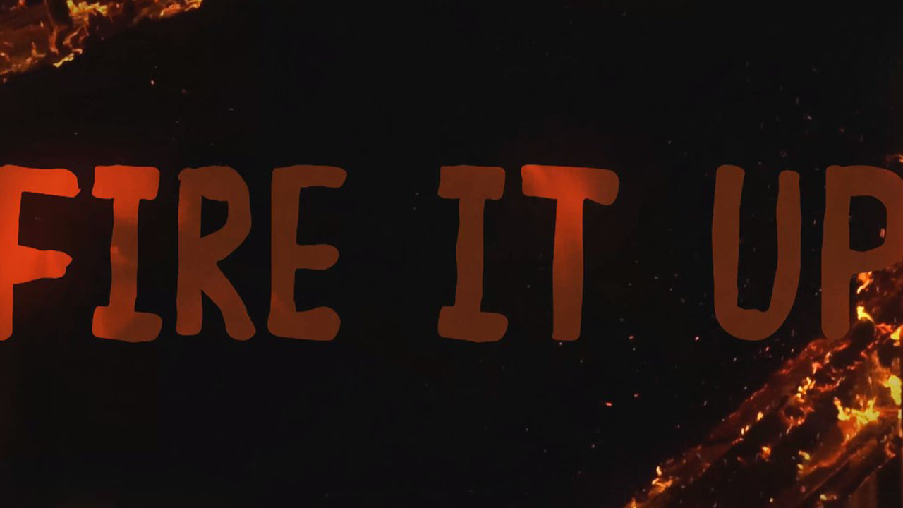 Fire It Up (Lyric Video)