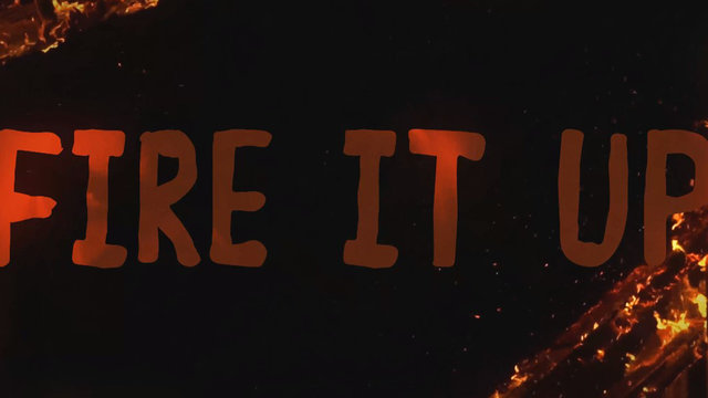 Fire It Up (Lyric Video)