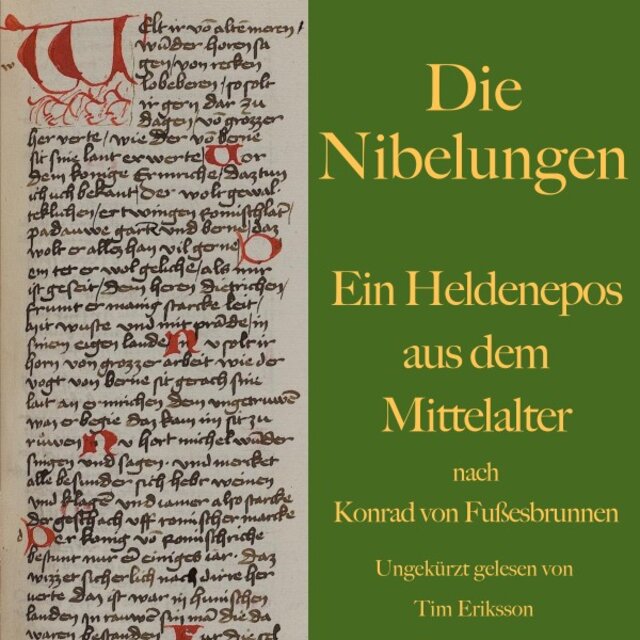 Die Nibelungen (Ein Heldenepos aus dem Mittelalter nach Konrad von Fußesbrunnen)