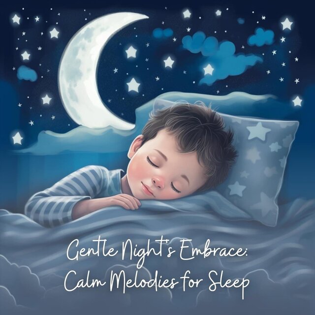 Gentle Night's Embrace: Calm Melodies for Sleep