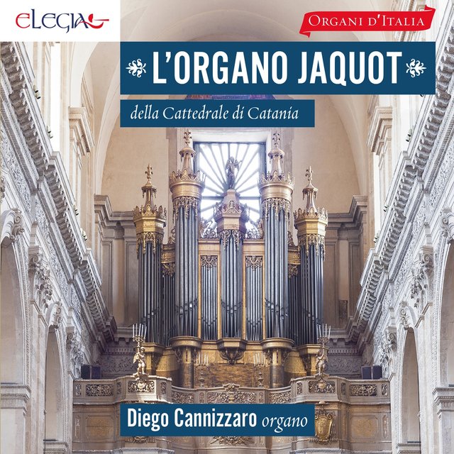 L'organo Jaquot (1877) della Cattedrale di Catania (Organi d'Italia)