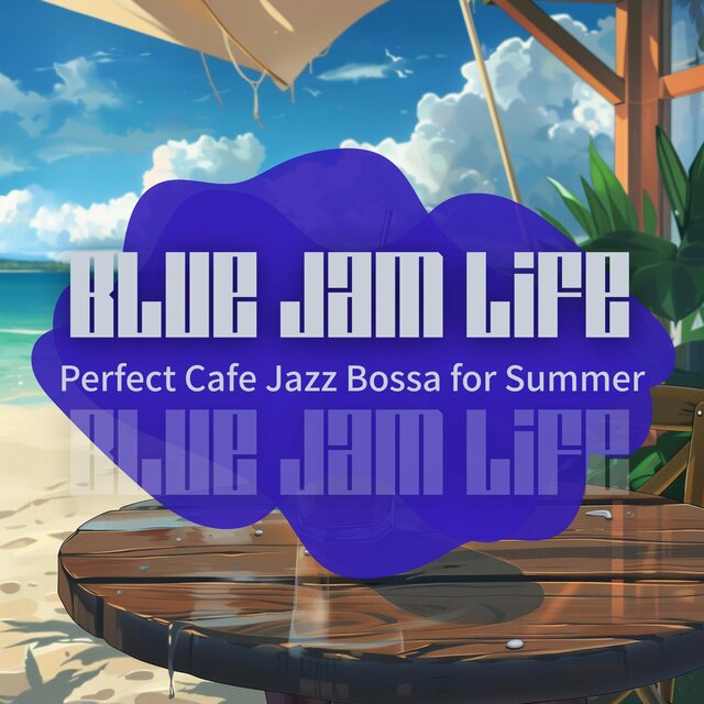 Perfect Cafe Jazz Bossa for Summer