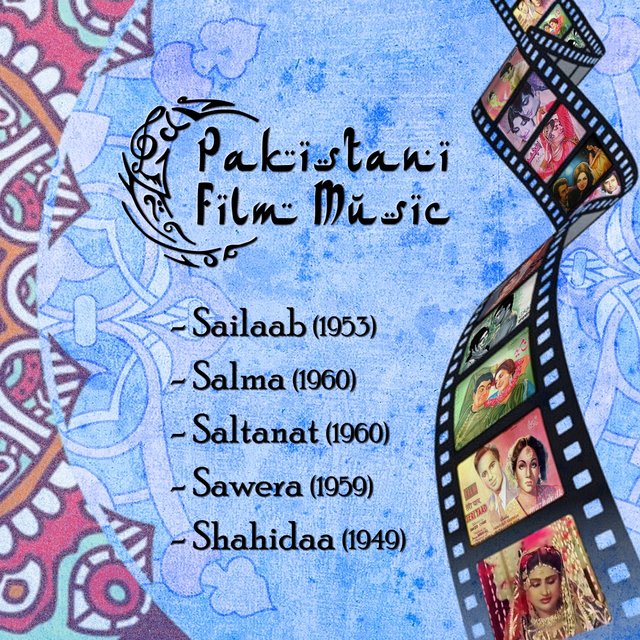 Pakistani Film Music: Sailaab (1953), Salma (1960), Saltanat (1960), Sawera (1959), Shahida (1949)