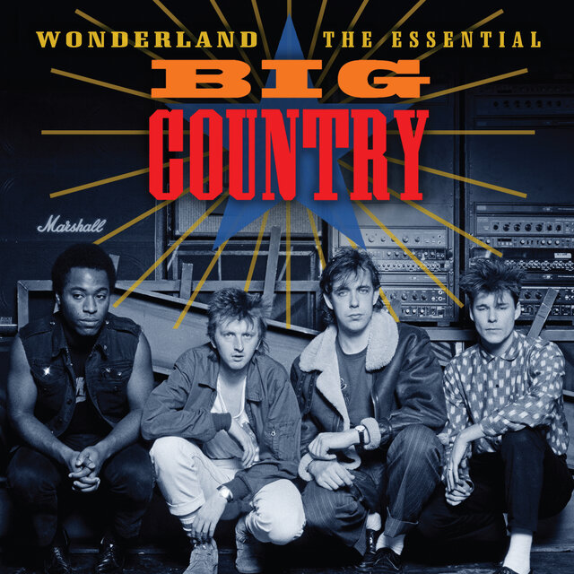 Wonderland (The Essential Big Country)