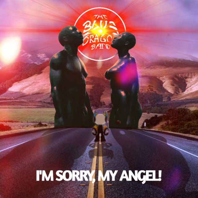 I'm Sorry, my Angel!