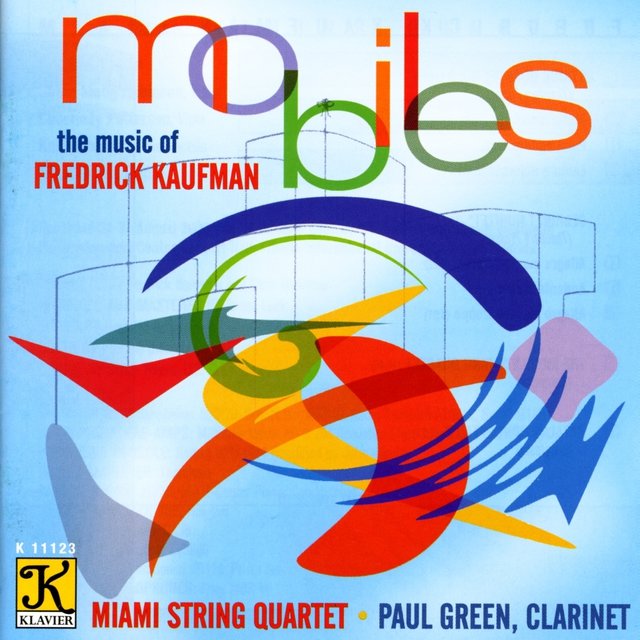 Kaufman: String Quartet No. 3 / Clarinet Quintet / Mobile String Quartet / Catalan Concertante