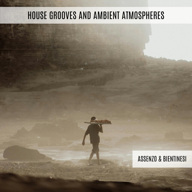 House Grooves and Ambient Atmospheres