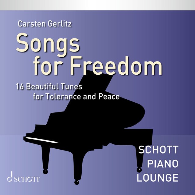 Songs for Freedom - 16 Beautiful Tunes For Tolerance And Peace (Piano)