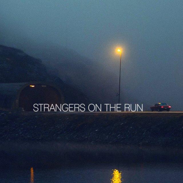 Strangers on the Run