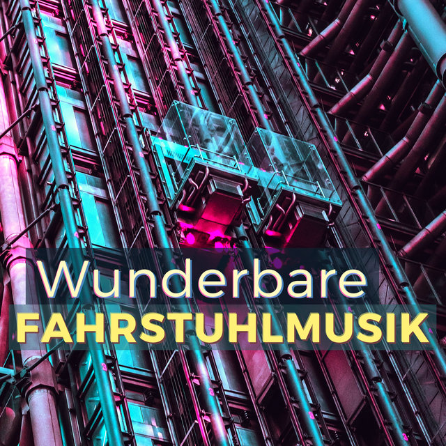 Wunderbare Fahrstuhlmusik: Sanfte Instrumentalmusik für den Hintergrund von Warteräumen, Aufzügen, Hotellobbys