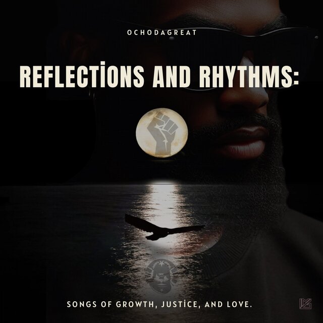 REFLECTIONS AND RHYTHMS: SONGS OF GROWTH, JUSTICE, AND LOVE.