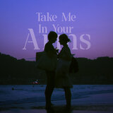 Take Me In Your Arms (Slowed + Reverb)