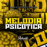 Melodia Psicótica