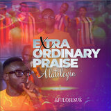 Extraordinary Praise Alatileyin