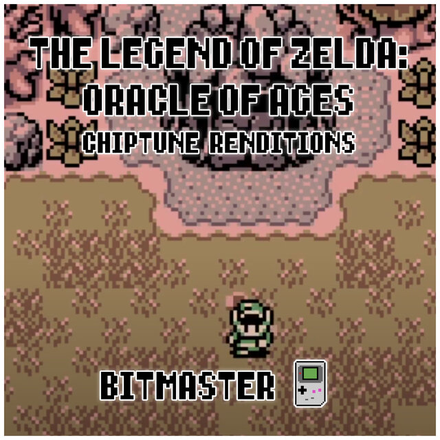 The Legend of Zelda: Oracle of Ages (Chiptune Renditions)