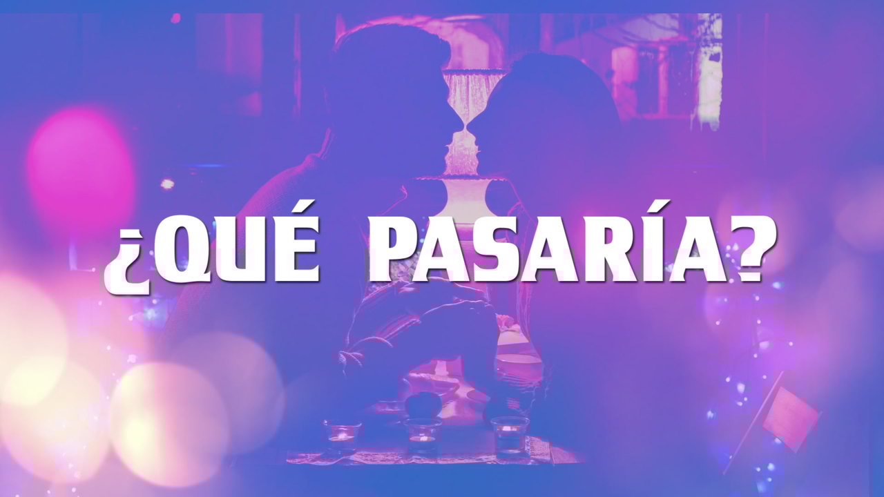 ¿Qué Pasaría?