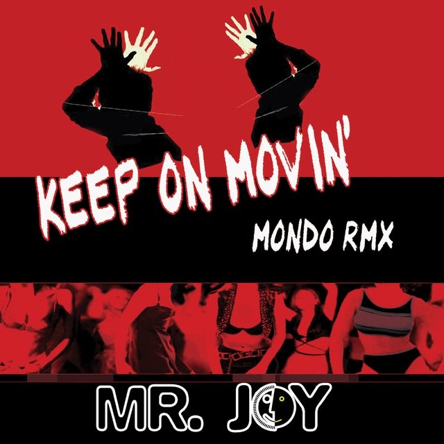 Keep on Movin - Mondo Rmx