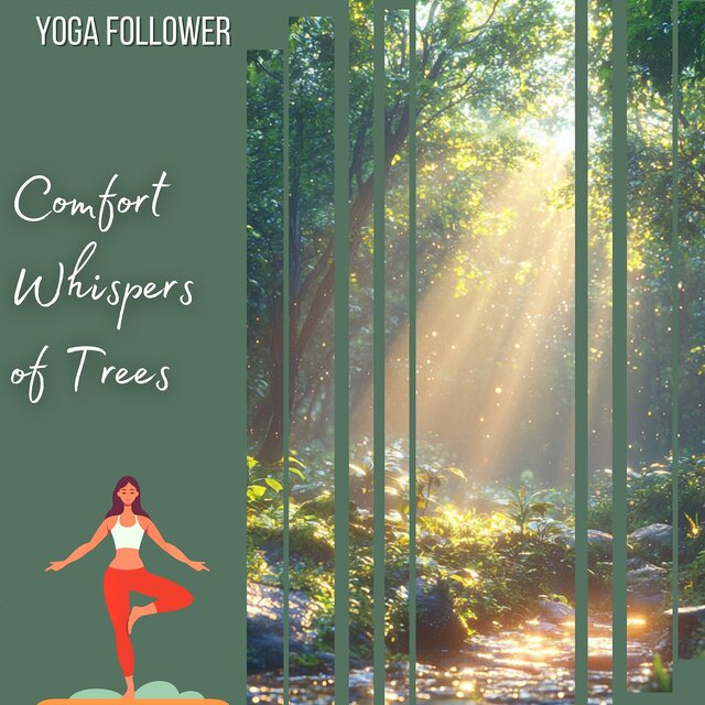 Comfort Whispers of Trees