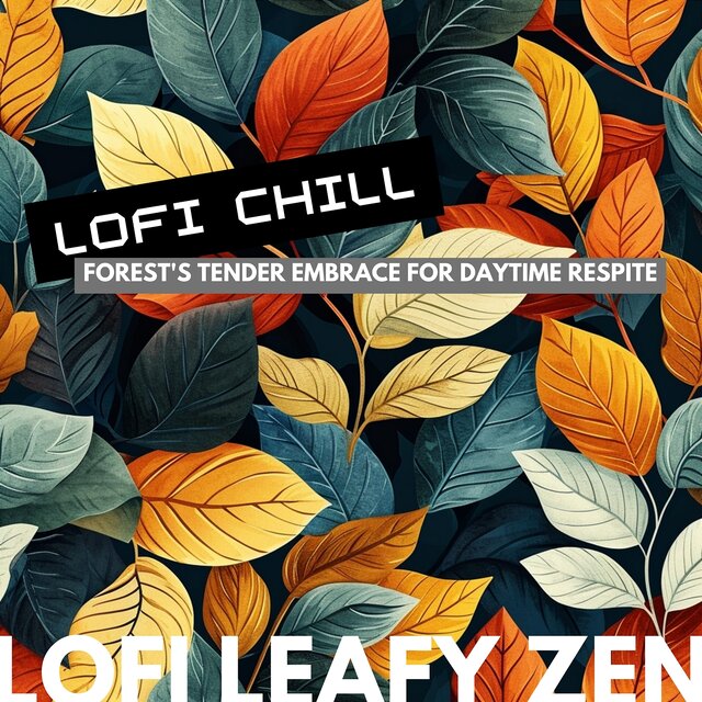 LoFi Chill: Forest's Tender Embrace for Daytime Respite