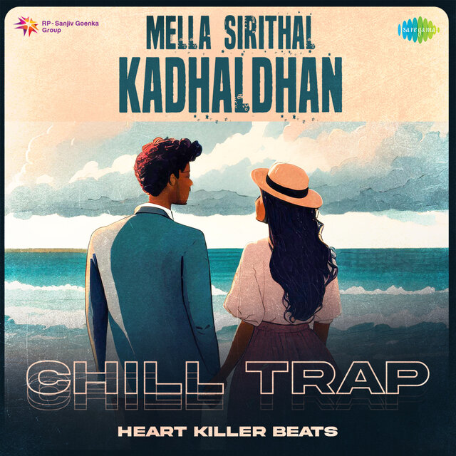 Mella Sirithal Kadhaldhan (Chill Trap)
