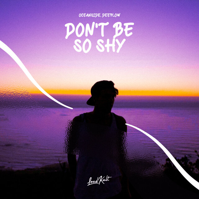 Don't Be So Shy