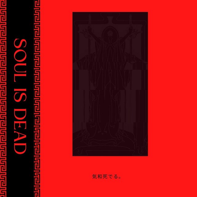 soul is dead.