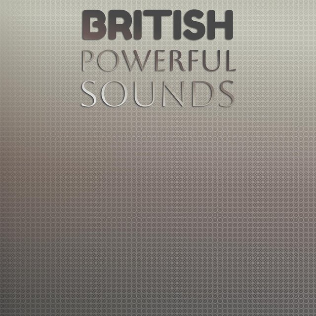 British Powerful Sounds