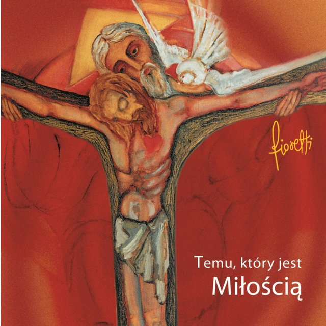 Temu, który jest Miłością