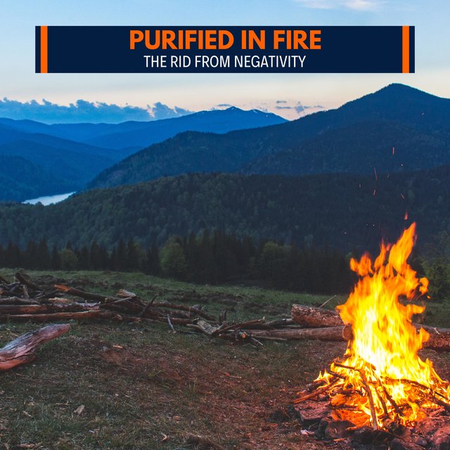 Purified in Fire - The Rid From Negativity