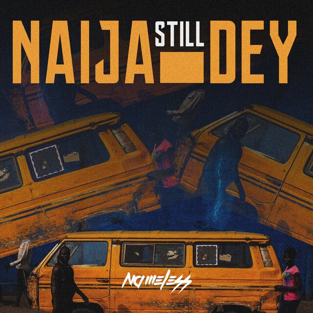 Naija Still Dey