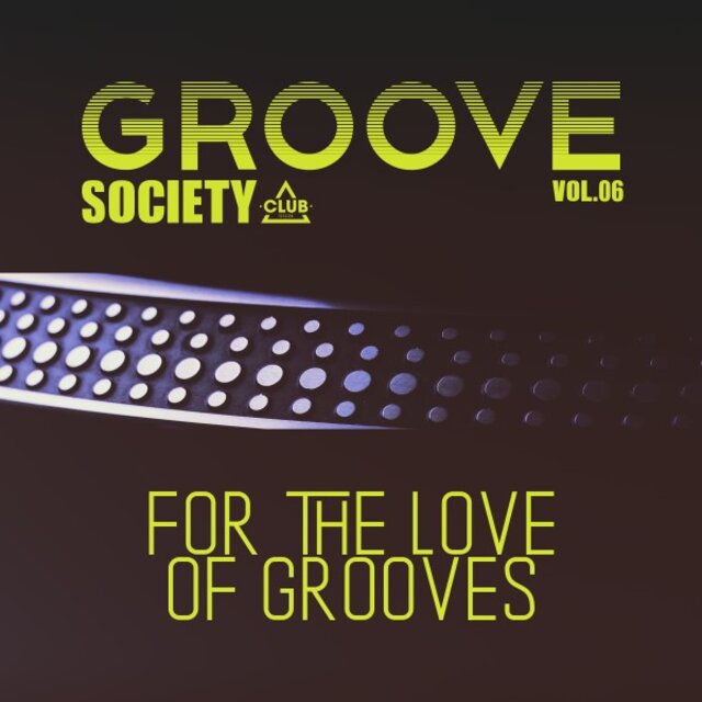 Groove Society - For the Love of Grooves., Vol.06