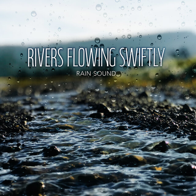 Rivers Flowing Swiftly