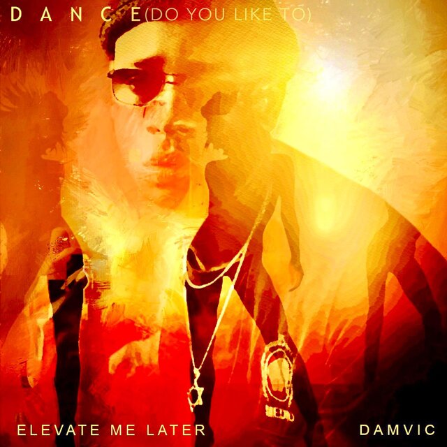 DANCE (Do You Like To) (feat. Damvic)