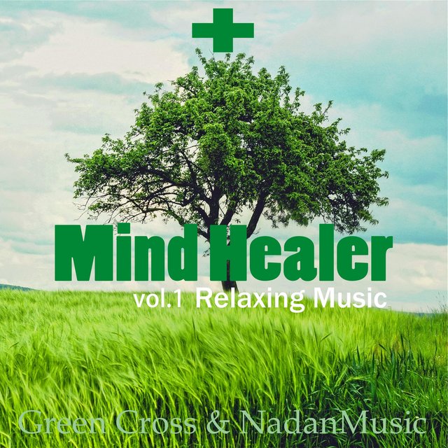Green Cross Health Care Healing Music Collection Vol.1 Mind Healer : Relaxing Piano (Newage BGM for Stress Relief)