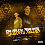Da Valor pra Mim Que Hoje Tem Santo Amaro (feat. Mc Nego Belo & MC Jhonny Oliver)