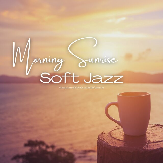 Calming Jazz with Coffee as the Sun Comes Up