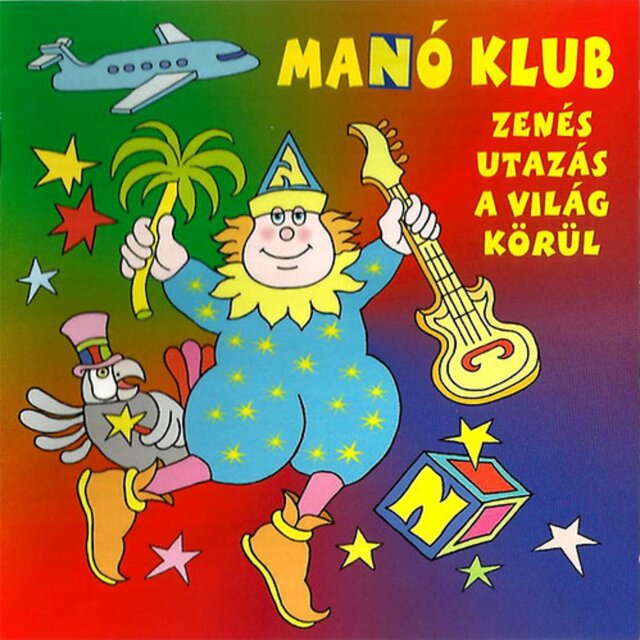MANÓ KLUB - ZENÉS UTAZÁS A VILÁG KÖRÜL