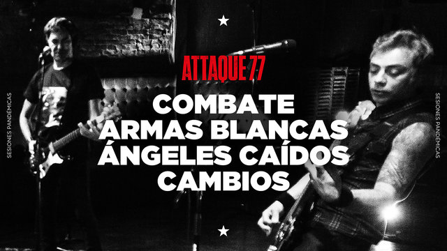 Combate / Armas Blancas / Ángeles Caídos / Cambios (Sesiones Pandémicas)