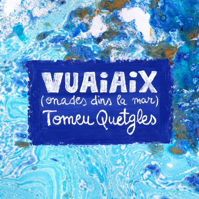 Vuaiaix (Onades dins la mar)
