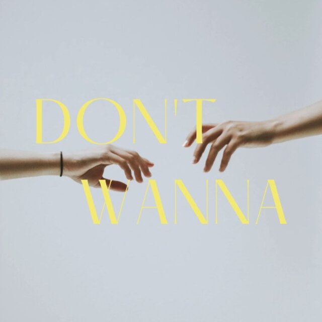 Don't Wanna